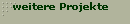 weitere Projekte